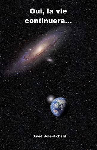 Oui, la vie continuera...