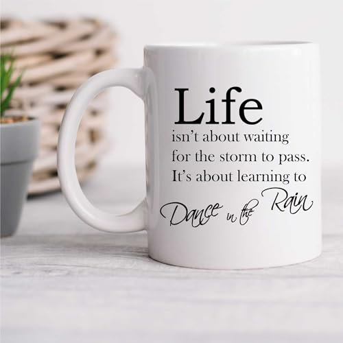 60 Second Makeover Limited Dance in The Rain Mug Inspirational Quote Motivational