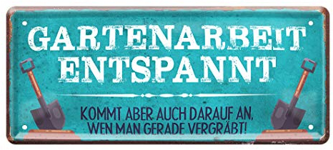 helges-shop Gartenarbeit entspannt Blechschild - Schild für Garten Balkon Terrasse Gartenlaube Loggia Gartenhaus - Geschenkidee für Hobby Gärtner und Gärtnerinnen - Türschild Wandschild - 28x12cm