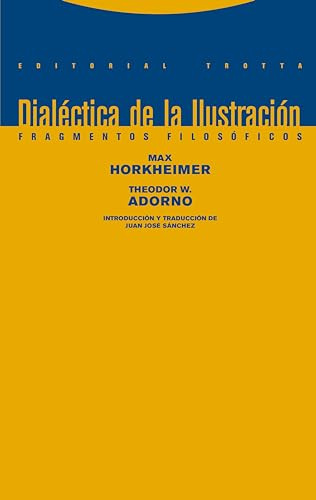 Dialéctica de la Ilustración: Fragmentos filosóficos (Estructuras y procesos. Filosofía)