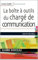 La boîte à outils du chargé de communication