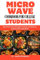 Microwave Cookbook for College Students : Quick Easy Flavorful Budget-Friendly and Delicious Meals for Busy individuals