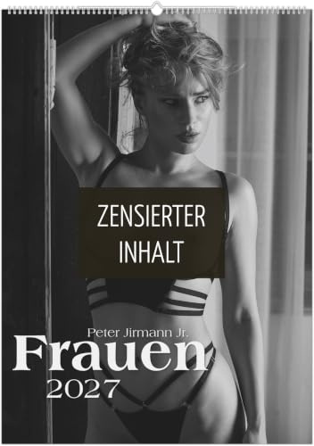 Frauen 2027: Wandkalender 50x70 cm mit 12 Schwarz-Weiß-Aktfotografien, sprachneutralem Kalendarium und Spiralbindung