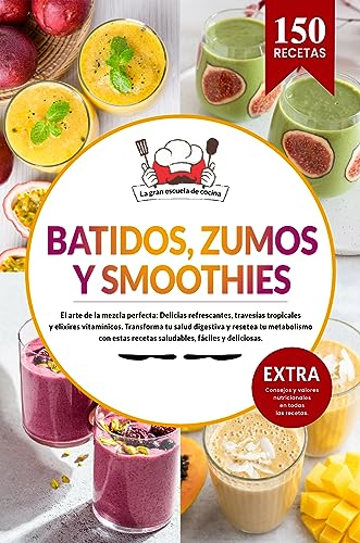 Batidos, smoothies y zumos | 150 recetas fáciles para licuadora y batidora de vaso. Transforma tu salud digestiva y resetea tu metabolismo con este libro de recetas saludables.