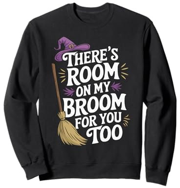 There's Room on My Broom Funny Teacher Halloween Costume Sweatshirt
