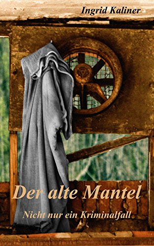 Der alte Mantel: Nicht nur ein Kriminalfall