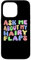 Ask Me About My Hairy Flaps | Edgy Adult Humor Silly Funny Case for iPhone 14 Pro Max