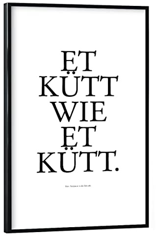 artboxONE Poster mit schwarzem Rahmen 60x40 cm Köln Städte/Köln Kölsches Grundgesetz Et kütt - Bild köln