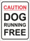 Caution dogs running free rigid plastic sign - 1.2mm Rigid plastic 200mm x 150mm