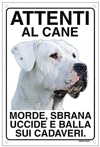 DOGO ARGENTINO Attenti al cane morde sbrana uccide e balla sui cadaveri (15X20)