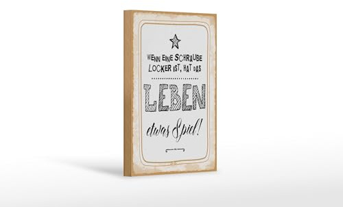 Femer Holzschild Spruch 20x30 cm Wenn Schraube locker ist, hat Leben etwas Spiel Deko