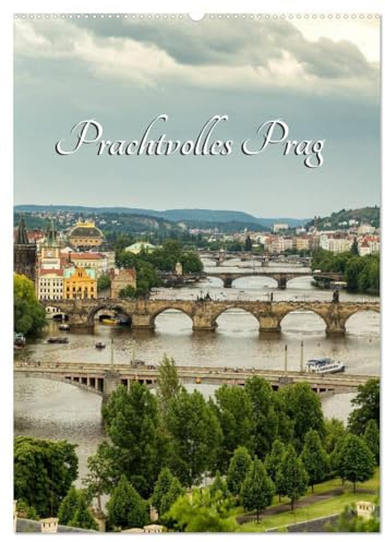 Prachtvolles Prag (Wandkalender 2026 DIN A2 hoch), CALVENDO Monatskalender: Prag, die Goldene Stadt an der Moldau besticht durch geschichtliche Bauwerke. (CALVENDO Orte)