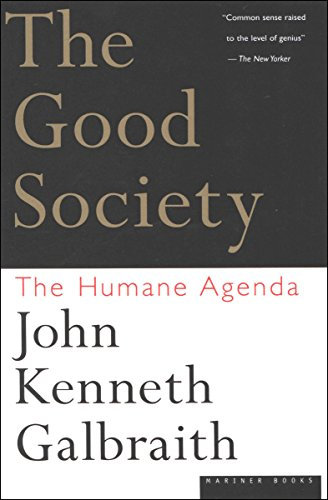 The Good Society: The Human Agenda (English Edition)