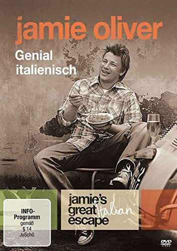 Jamie Oliver - Genial italienisch: Jamie's Great Italian Escape