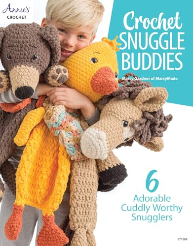 Crochet Snuggle Buddies: 6 Adorable cuddly worthy snugglers (Annie's Crochet)