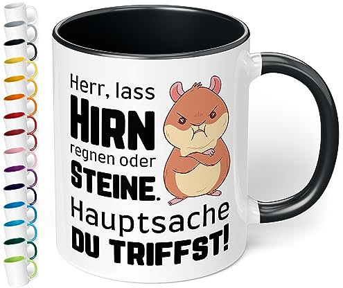 True Statements Lustige Tasse Herr lass Hirn regnen oder Steine Hauptsache du triffst - Kaffeetasse mit Spruch als Geschenk - beidseitig bedruckt - spülmaschinenfest, innen schwarz