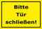 Melis-Folienwerkstatt Schild Bitte Tür schließen – 15x20cm, 30x20cm und 45x30cm – Bohrlöcher Aufkleber Hartschaum Aluverbund -S00143C