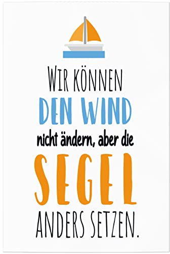 JUNIWORDS Poster, Wir können den Wind Nicht ändern, Aber die Segel Anders setzen, 30 x 45 cm