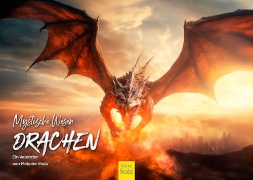 Edition Seidel Premium Kalender Drachen 2025 Format DIN A4 Wandkalender mystische Wesen Mythologie Fantasy Drache Melanie Viola