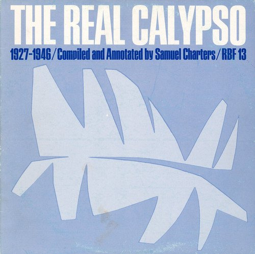 Real Calypso: 1927-1946 / Various