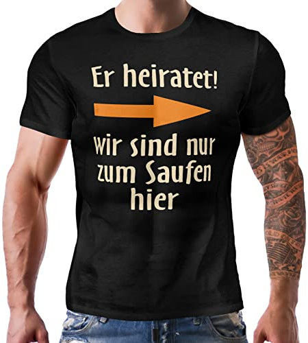 T-Shirt zum Junggesellenabschied für den Gast rechts vom Bräutigam - er heiratet, wir sind nur zum Saufen Hier