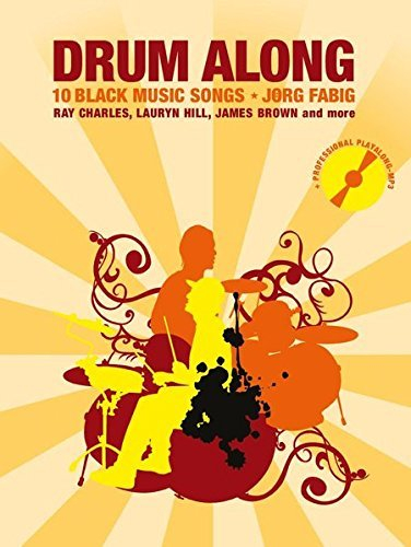 Drum Along 6: 10 Black Music Songs. Ray Charles, Lauryn Hill, James Brown and more. With Professional Playalong MP3 by Jörg Fabig (2013-07-01)