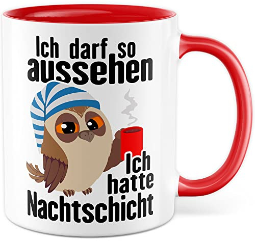 Tasse Nachtschicht Geschenk, Ich darf so aussehen - Ich hatte Nachtschicht Geschenkidee Kaffeetasse mit Spruch lustig Kaffee-Becher Lustige Tasse Arbeit Kollegen Kollegin Kollege Eule-Motiv (Weiß/Rot)