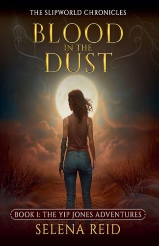 Blood in the Dust (Bunyip Jones Adventures, Band 1)