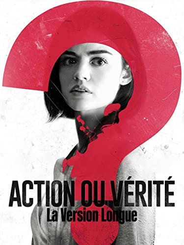 Action ou Vérité - La Version Longue