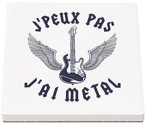 sous Verre en céramique - J'Peux Pas J'Ai Métal Hard Rock Guitare Musique - 1 unité (100 x 100 mm)