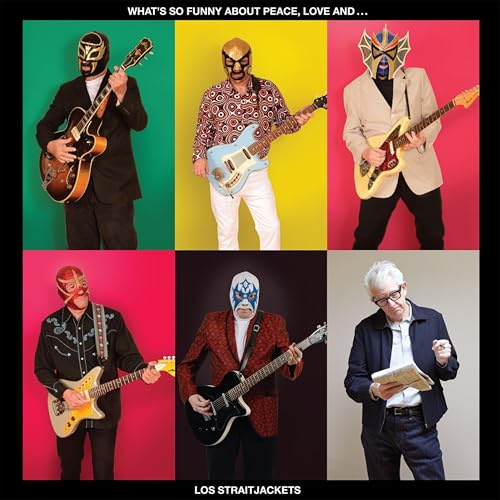 What's So Funny About Peace, Love And Los Straitjackets