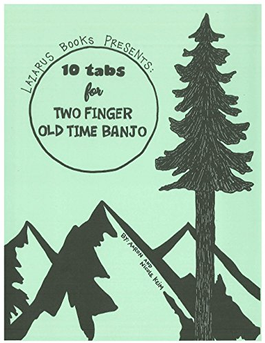 10 Tabs for Two Finger Old Time Banjo (English Edition)