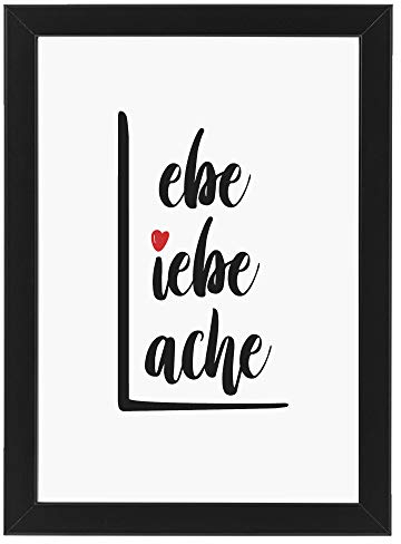 Ritter Mediendesign Bild Kunstdruck im Rahmen schwarz Wandbild Kreativ Deko Art Druck Poster Din A4 Holzrahmen Geschenkidee (Version: Lebe Liebe Lache, Din A4)
