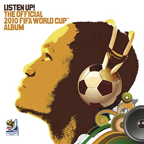 Listen Up! the Official 2010 Fifa World Cup Album