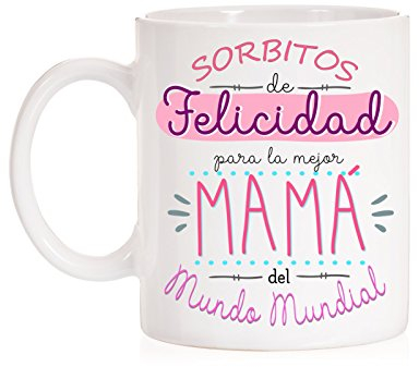 Taza Sorbitos de Felicidad para la Mejor mamá del Mundo Mundial. Taza Regalo para el día de la Madre con Mucho Amor. con Caja Divertida de Regalo.