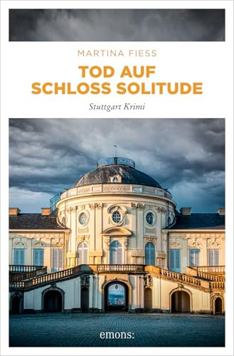 Tod auf Schloss Solitude (Bea Pelzer 8)