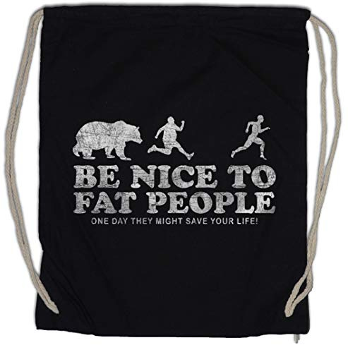 Urban Backwoods Be Nice to Fat People I Turnbeutel Sporttasche