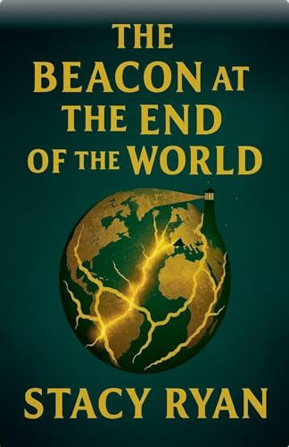 The Beacon At The End Of The World (The Lightkeeper Chronicles, Band 5)