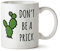 JET Print Don't Be A Prick Funny Contemporary Design White Coffee Mug - Porcelain - Tea Cup - 11 oz - Great Gift