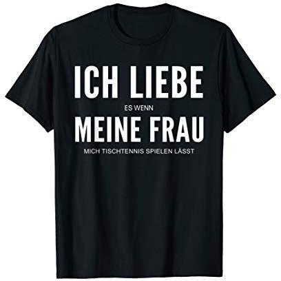 Ich Liebe Meine Frau Tischtennis Spruch T-Shirt