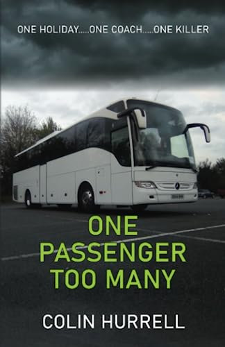 One Passenger Too Many: Every suspect has a secret to hide in this gripping standalone murder-mystery where nobody is above suspicion