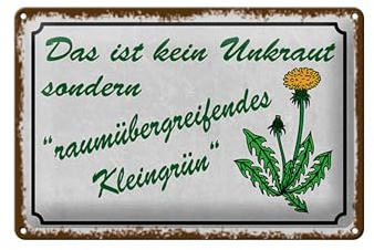 Femer Blechschild Spruch 20x30 cm das ist kein Unkraut sondern Kleingrün Deko Schild