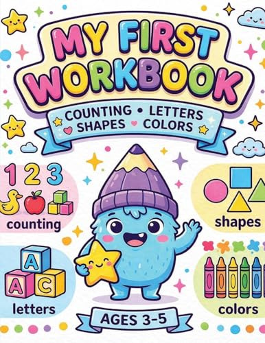 My First Learning Workbook: Counting, Letters, Shapes, and Colors