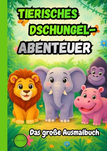 Tierisches Dschungel Abenteuer: Das große Ausmalbuch