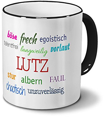 Tasse mit Namen Lutz - Negative Eigenschaften von Lutz - Namenstasse, Kaffeebecher, Mug, Becher, Kaffeetasse - Farbe Schwarz