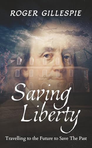 Saving Liberty: A Franklin In Time Series