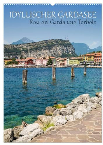 IDYLLISCHER GARDASEE Riva del Garda und Torbole (Wandkalender 2026 DIN A2 hoch), CALVENDO Monatskalender: Traumhafte Impressionen aus dem Norden (CALVENDO Orte)