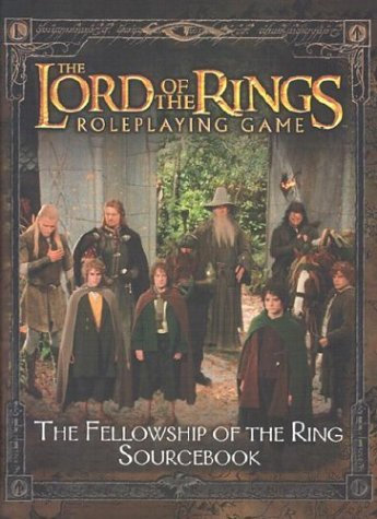 The Lord of the Rings Roleplaying Game: The Fellowship of the Ring sourcebook by Decipher Inc (Creator) (1-May-2003) Hardcover