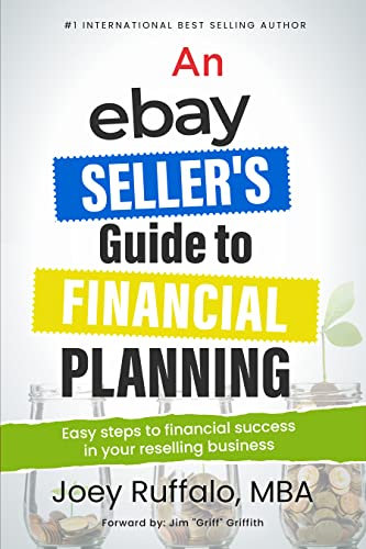An eBay Seller's Guide to Financial Planning: Easy Steps to Financial Success in Your Reselling Business (English Edition)