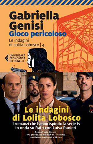 Gioco pericoloso (Le indagini di Lolita Lobosco Vol. 4) (Italian Edition)